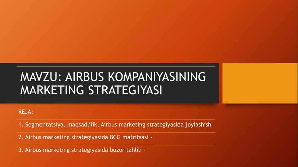 AIRBUS KOMPANIYASINING MARKETING STRATEGIYASI
