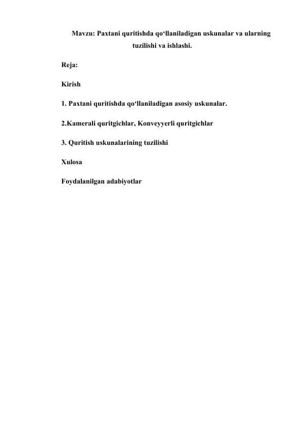 Paxtani quritishda qo‘llaniladigan uskunalar va ularning tuzilishi va ishlashi.