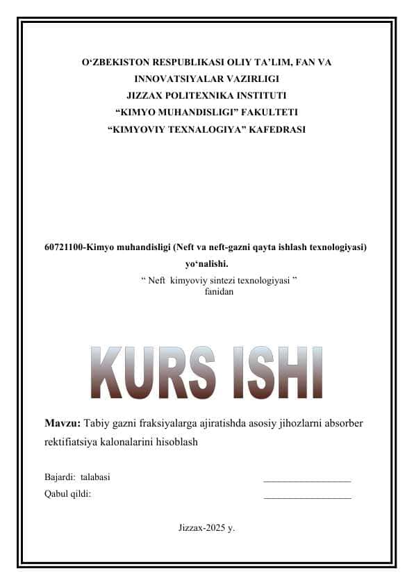 Tabiy gazni fraksiyalarga ajiratishda asosiy jihozlarni absorber rektifiatsiya kalonalarini hisoblash