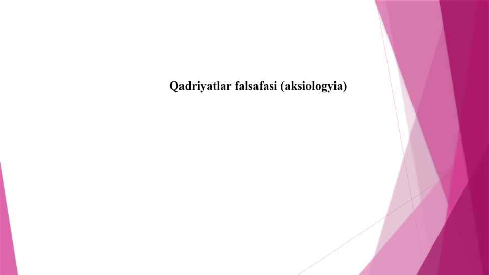 Qadriyatlar falsafasi (aksiologyia)
