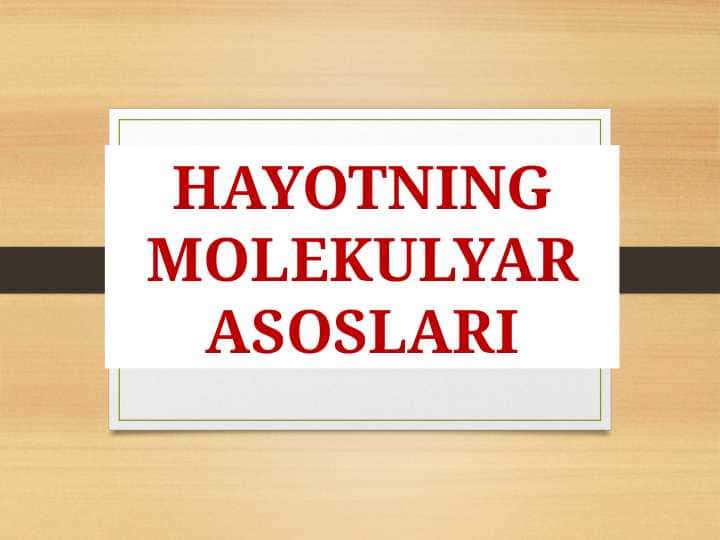 Hayotning Molekulyar asoslari
