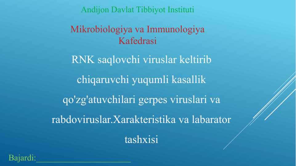 RNK saqlovchi viruslar keltirib chiqaruvchi yuqumli kasallik qo'zg'atuvchilari gerpes viruslari va rabdoviruslar.Xarakteristika va labarator tashxisi - РНК сақловчи вируслар келтириб чиқарувчи юқумли касаллик қўзғатувчилари герпес вируслари ва рабдовируслар.Характеристика ва лабаратор ташхиси