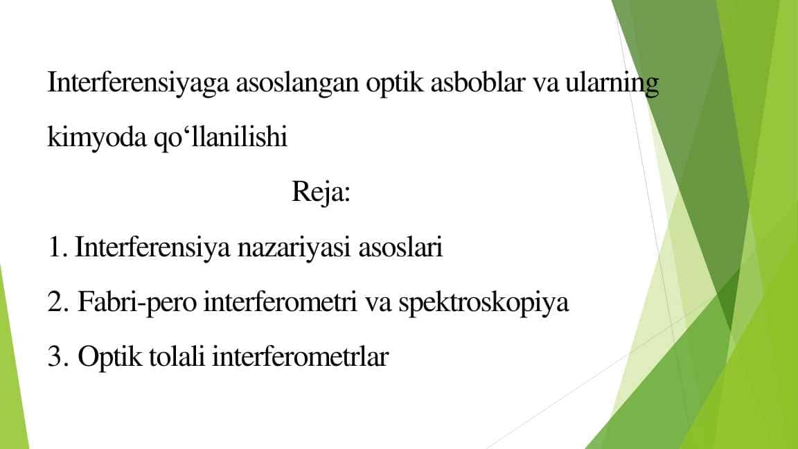 Interferensiyaga asoslangan optik asboblar va ularning kimyoda qo‘llanilishi