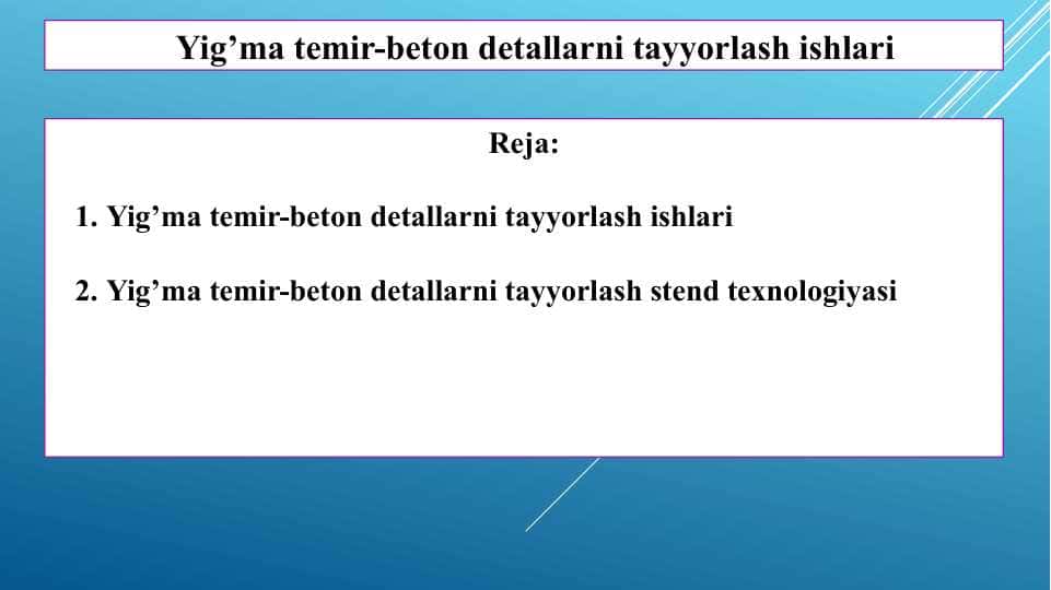 Yig’ma temir-beton detallarni tayyorlash ishlari