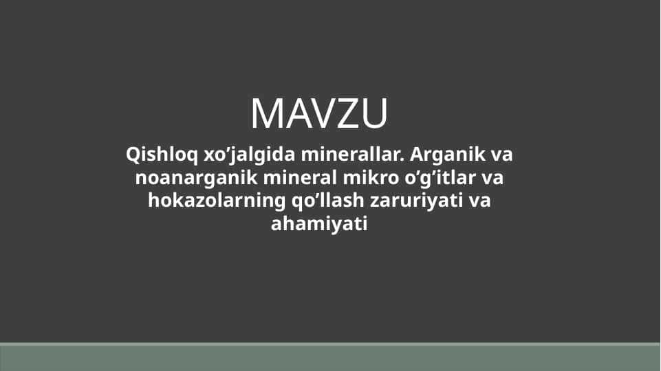 Qishloq xo’jalgida minerallar. Arganik va noanarganik mineral mikro o’g’itlar va hokazolarning qo’llash zaruriyati va ahamiyati