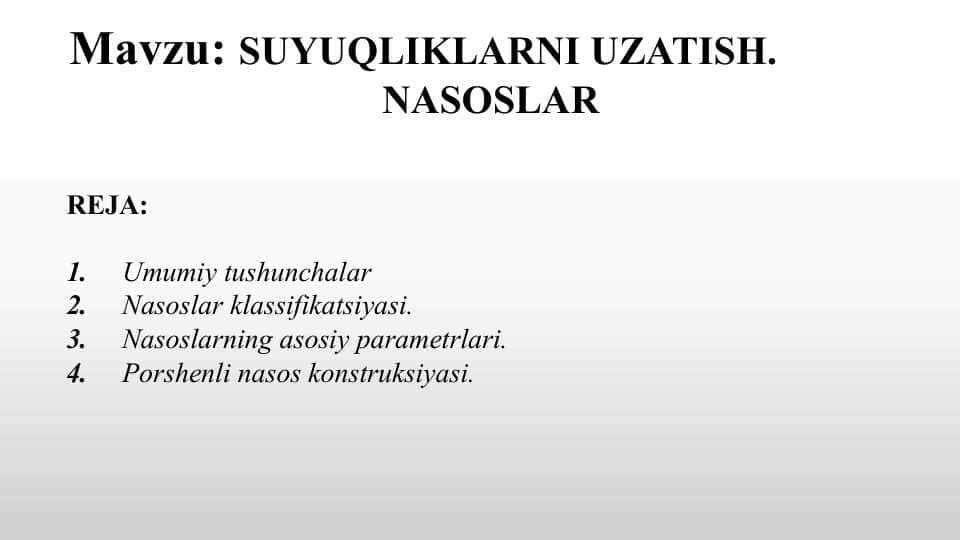 SUYUQLIKLARNI UZATISH. NASOSLAR