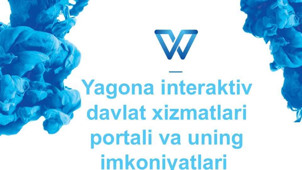 Yagona interaktiv davlat xizmatlari portali va uning imkoniyatlari