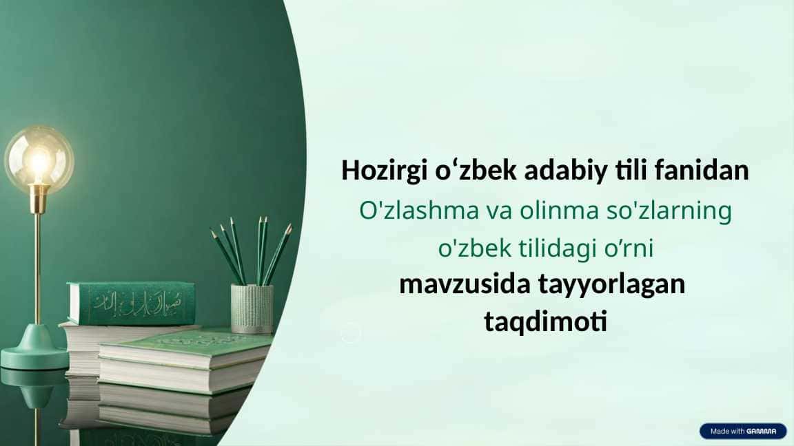 O'zlashma va olinma so'zlarning o'zbek tilidagi o’rni
