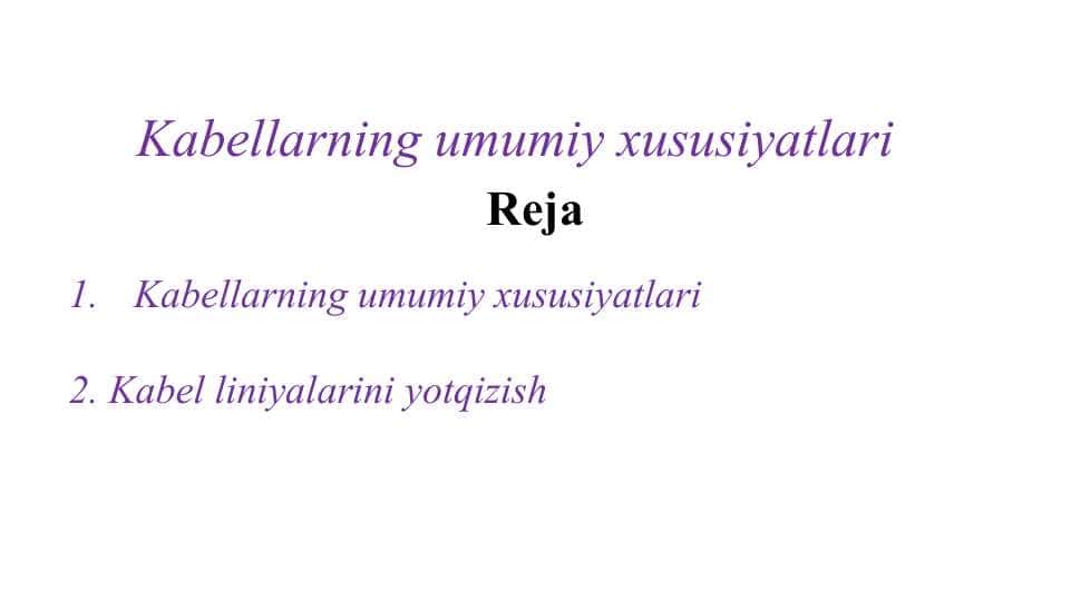 Kabellarning umumiy xususiyatlari
