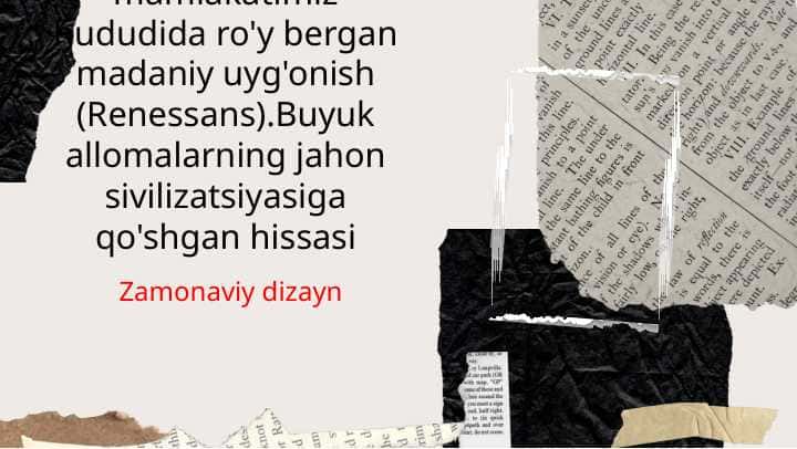 X-XII asrlarda mamlakatimiz hududida ro'y bergan madaniy uyg'onish (Renessans).Buyuk allomalarning jahon sivilizatsiyasiga qo'shgan hissasi