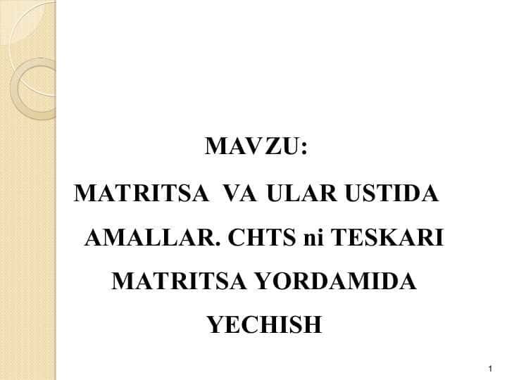 MATRITSA VA ULAR USTIDA AMALLAR. CHTS ni TESKARI MATRITSA YORDAMIDA YECHISH