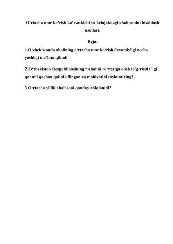 O’rtacha umr ko’rish ko’rsatkichi va kelajakdagi aholi sonini hisoblash usullari.
