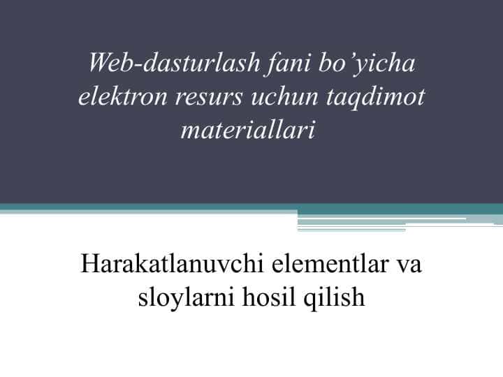 Javascripda harakatlanuvchi elementlar va sloylarni hosil qilish