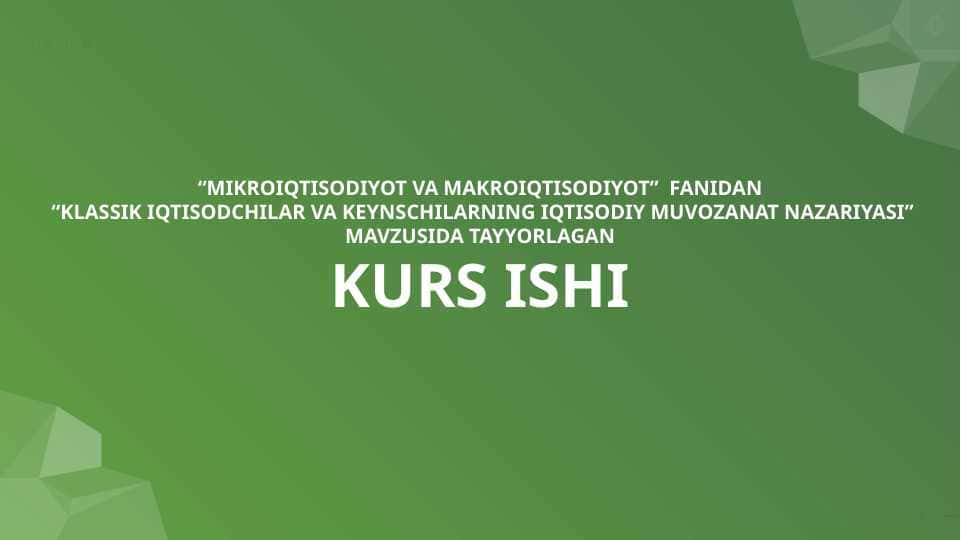 KLASSIK IQTISODCHILAR VA KEYNSCHILARNING IQTISODIY MUVOZANAT NAZARIYASI