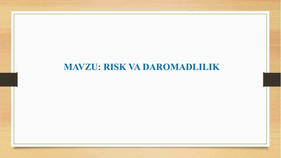 RISK VA DAROMADLILIK
