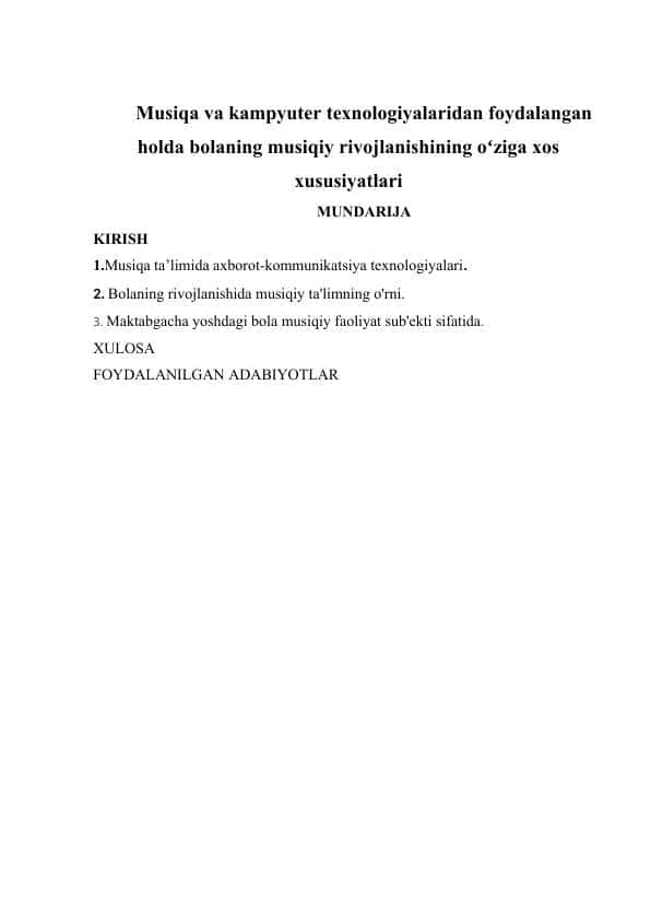 Musiqa va kampyuter texnologiyalaridan foydalangan holda bolaning musiqiy rivojlanishining oʻziga xos xususiyatlari