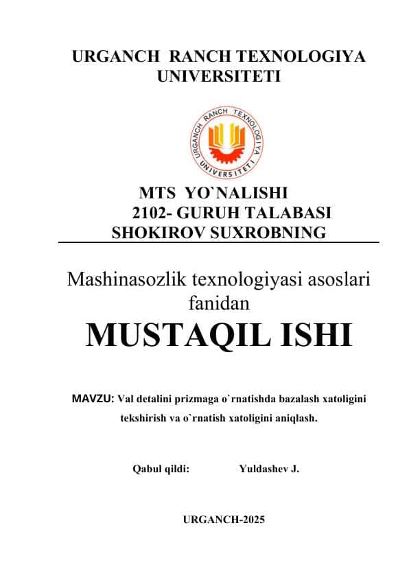 Val detalini prizmaga o`rnatishda bazalash xatoligini tekshirish va o`rnatish xatoligini aniqlash