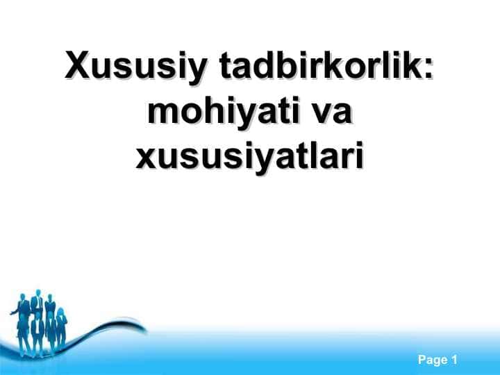 Xususiy tadbirkorlik: mohiyati va xususiyatlari