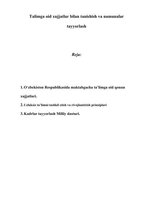 Talimga oid xujjatlar bilan tanishish va namunalar tayyorlash