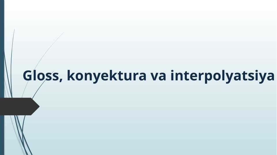 Gloss, konyektura va interpolyatsiya