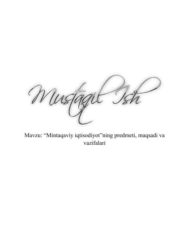 “Mintaqaviy iqtisodiyot”ning predmeti, maqsadi va vazifalari