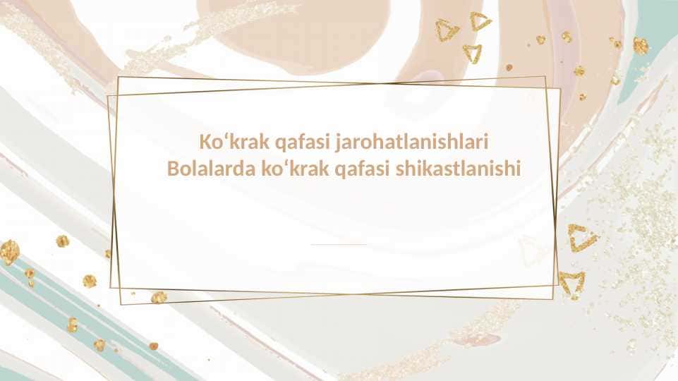 Koʻkrak qafasi jarohatlanishlari Bolalarda koʻkrak qafasi shikastlanishi