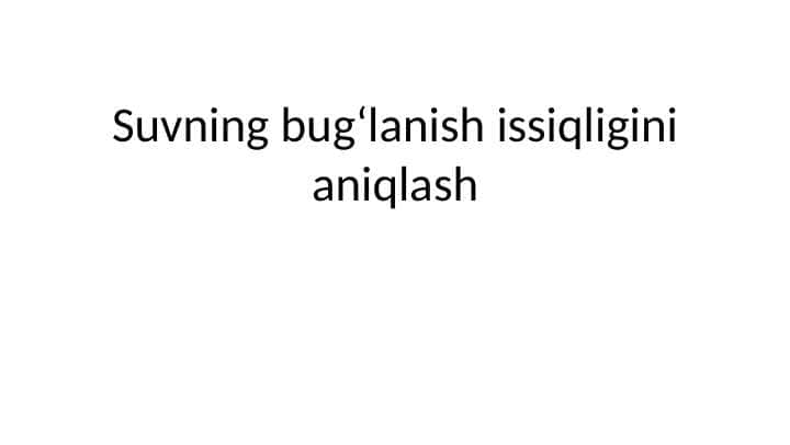 Suvning bug'lanish issiqligini aniqlash