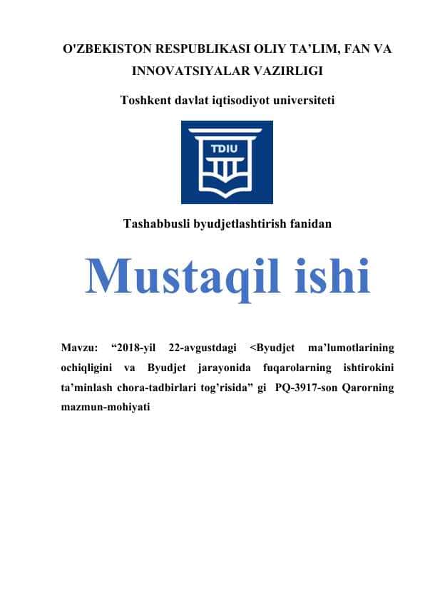 2021-yil 22-sentabrda “<0chiq byudjet> axborot portali orqali jamoatchilik fikri asosida shakllangan tadbirlarni moliyalashtirishni yanada kengaytirish chora-tadbirlari to’g’risida” PQ-5250-son Qaror bilan amaliyotga joriy etilgan yangiliklar