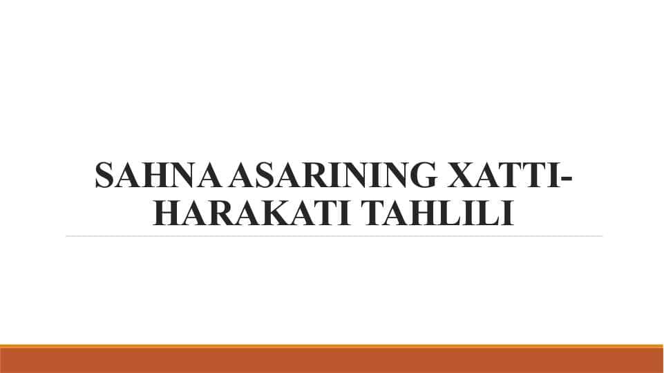 SAHNA ASARINING XATTI-HARAKATI TAHLILI