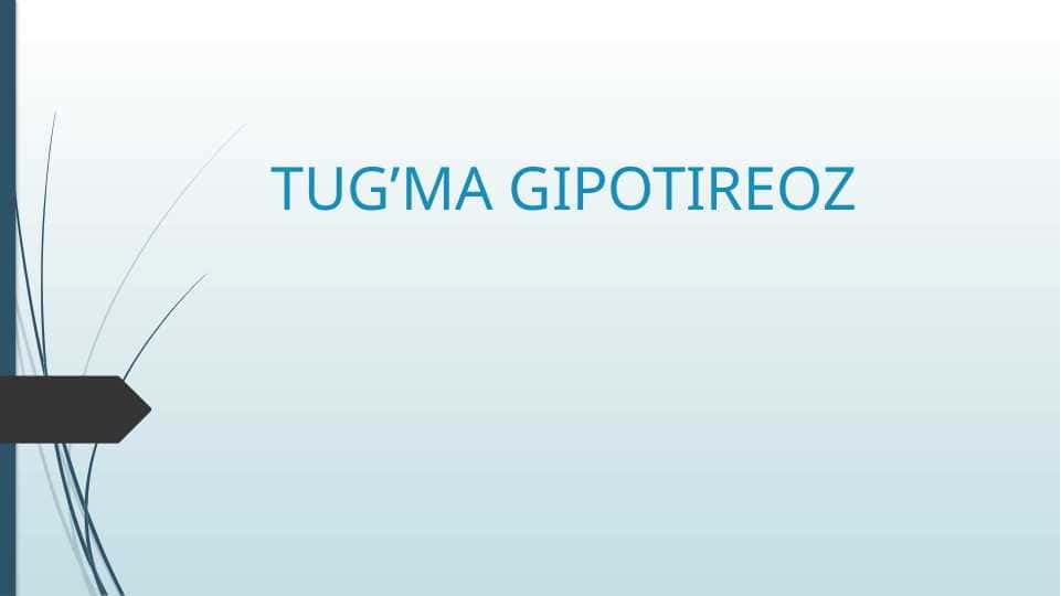 TUG’MA GIPOTIREOZ