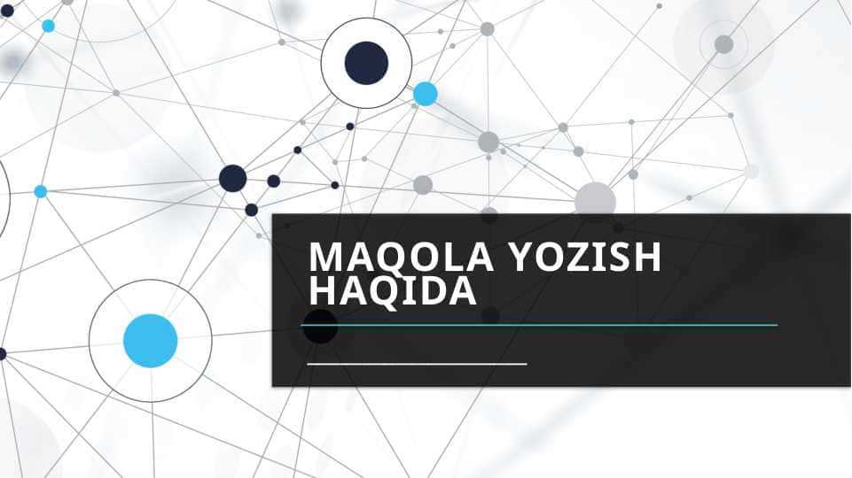 MAQOLA YOZISH HAQIDA