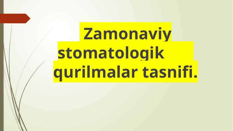 Zamonaviy stomatologik qurilmalar tasnifi