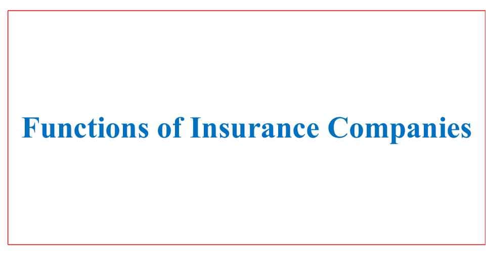 Functions of Insurance Companies