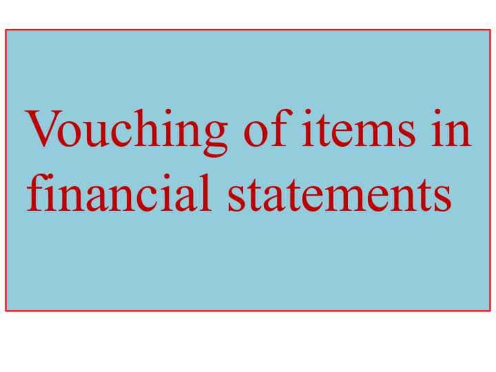 Vouching of items in financial statements