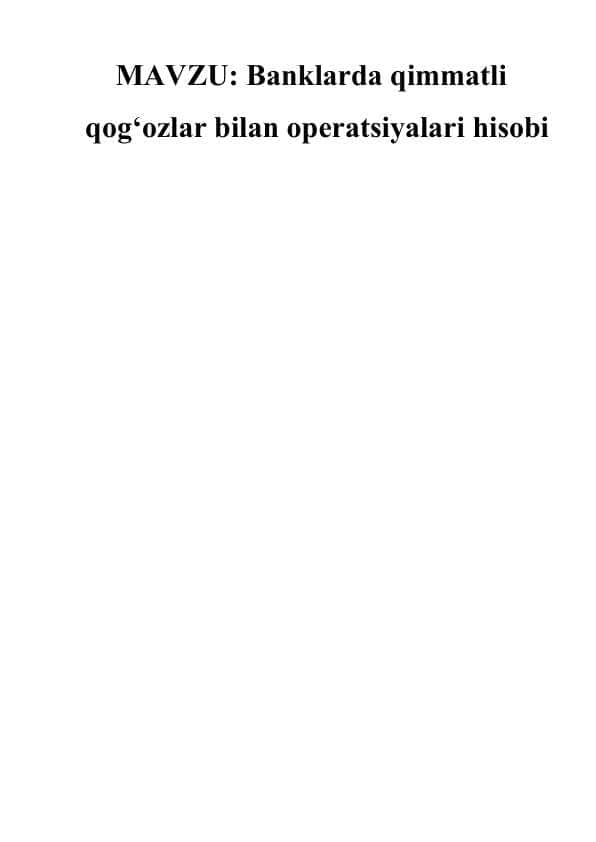Banklarda qimmatli qog‘ozlar bilan operatsiyalari hisobi
