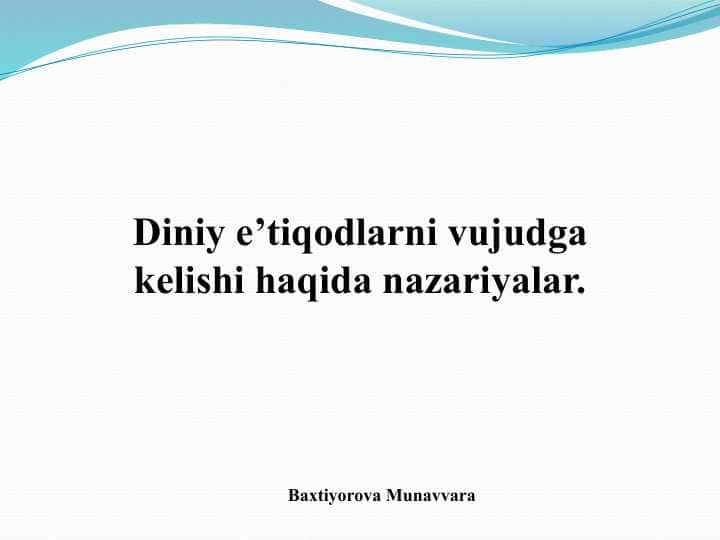 Diniy e’tiqodlarni vujudga kelishi haqida nazariyalar.