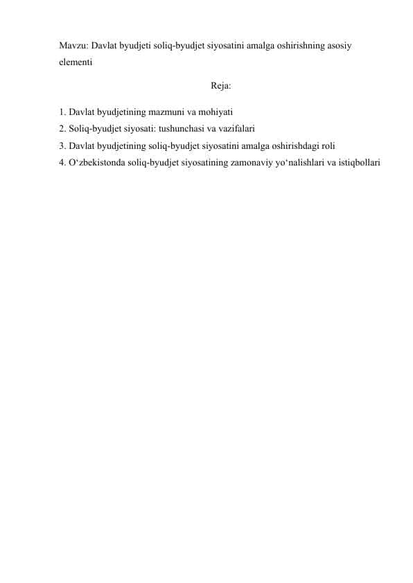 Davlat byudjeti soliq-byudjet siyosatini amalga oshirishning asosiy elementi