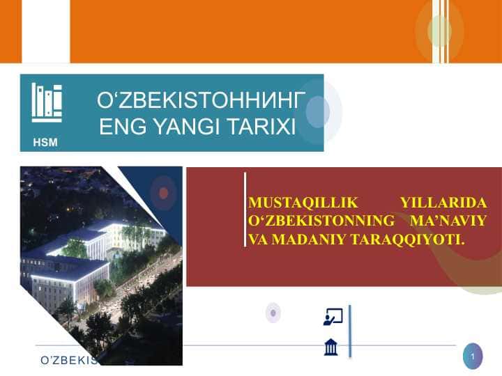 MUSTAQILLIK YILLARIDA O‘ZBEKISTONNING MA’NAVIY VA MADANIY TARAQQIYOTI.