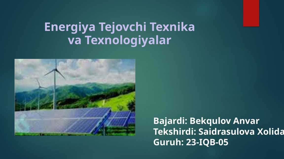 Energiya Tejovchi Texnika va Texnologiyalar