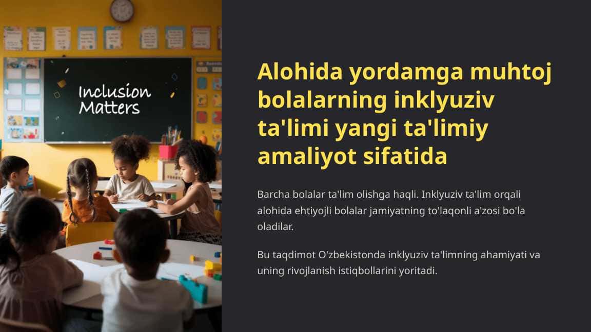 Alohida yordamga muhtoj bolalarning inklyuziv ta'limi yangi ta'limiy amaliyot sifatida