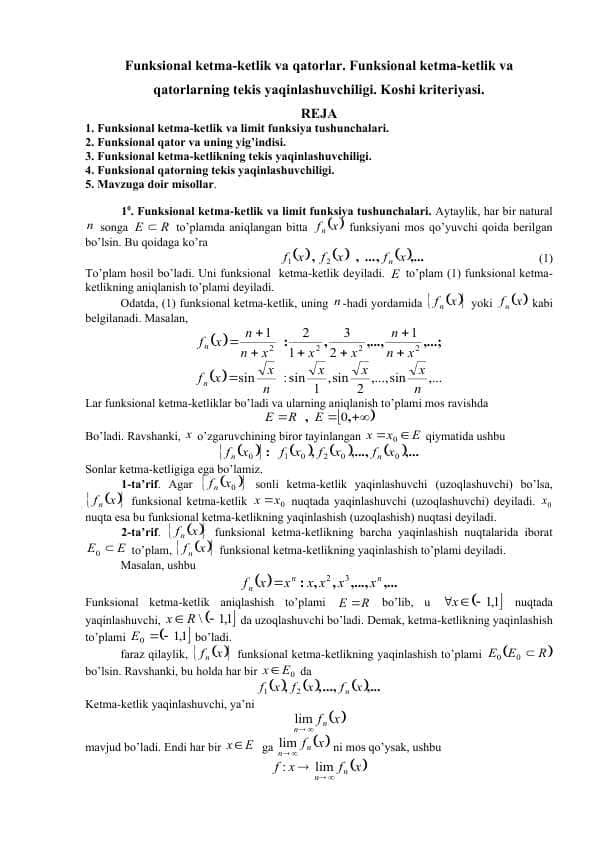 Funksional ketma-ketlik va qatorlar. Funksional ketma-ketlik va qatorlarning tekis yaqinlashuvchiligi. Koshi kriteriyasi va Misollar yechimi