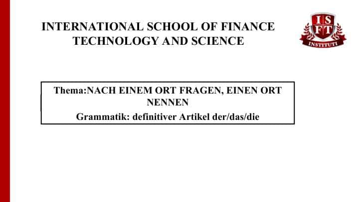 Thema:NACH EINEM ORT FRAGEN, EINEN ORT NENNEN Grammatik: definitiver Artikel der/das/die