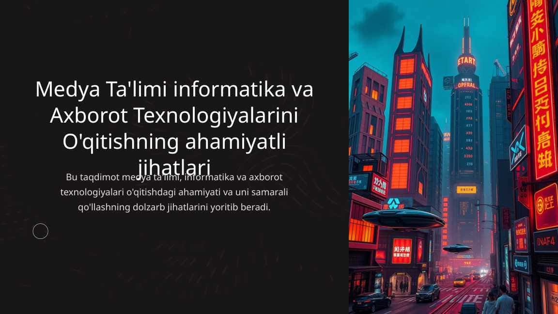 Medya Ta'limi informatika va Axborot Texnologiyalarini O'qitishning ahamiyatli jihatlari