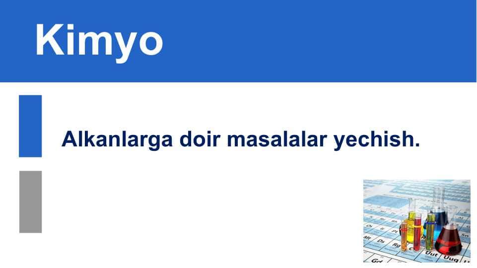 Alkanlarga doir masalalar yechish.