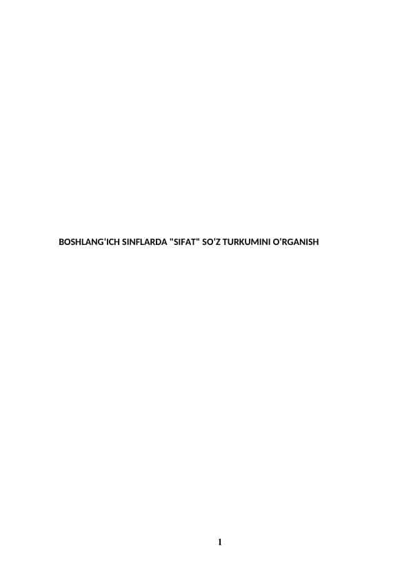 BOSHLANGʻICH SINFLARDA "SIFAT" SOʻZ TURKUMINI OʻRGANISH