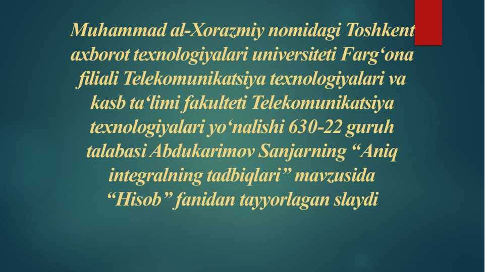 Aniq integralning tatbiqlari