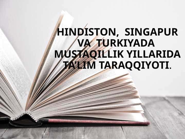 4-maruza Hindiston, Singapur va Turkiya talim tizimi