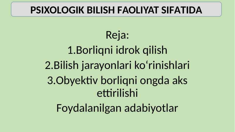 PSIХОLОGIK BILISH FАОLIYAT SIFАTIDА 20.pptx