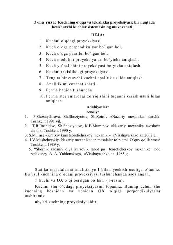 Kuchning o’qqa va tekislikka proyeksiyasi: bir nuqtada kesishuvchi kuchlar sistemasining muvozanati.