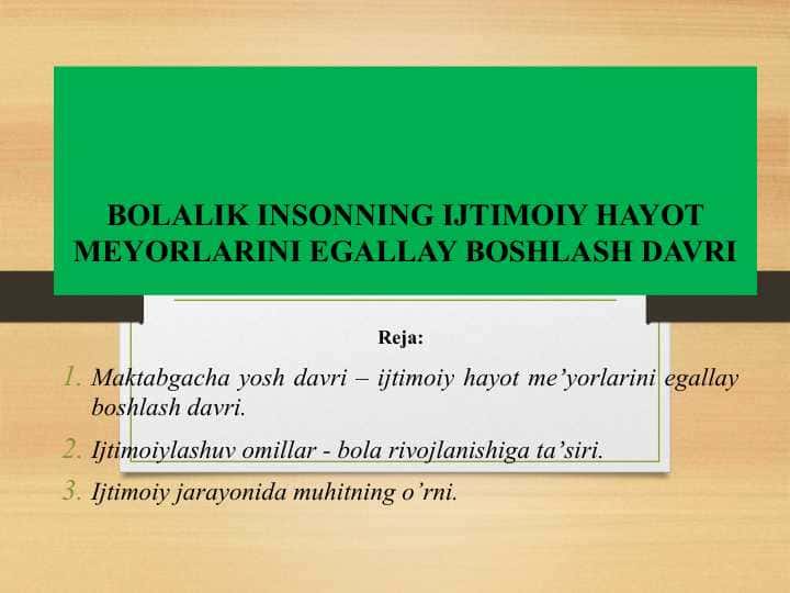 Bolalik insonning ijtimoiy hayot meyorlarini egallay boshlash davri.